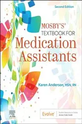 Book cover of Mosby's Textbook for Medication Assistants - E-Book (2nd ed.) by Anderson MSN, RN, Karen