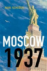 Book cover of Moscow, 1937 by Karl Schlögel