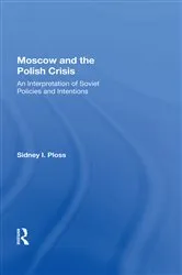 Book cover of Moscow And The Polish Crisis by Sidney I. Ploss