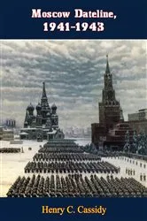 Book cover of Moscow Dateline, 1941-1943 by Unknown
