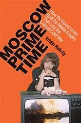 Book cover of Moscow Prime Time by Kristin Roth-Ey