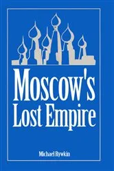 Book cover of Moscow's Lost Empire by Unknown