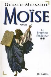 Book cover of Moïse T2 : Le prophète fondateur by Gerald Messadié