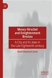 Book cover of Moses Hirschel and Enlightenment Breslau by David Heywood Jones