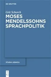 Book cover of Moses Mendelssohns Sprachpolitik by Grit Schorch