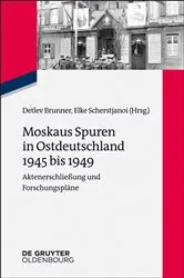 Book cover of Moskaus Spuren in Ostdeutschland 1945 bis 1949 by Detlev Brunner