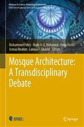 Book cover of Mosque Architecture: A Transdisciplinary Debate by Mohammed Fekry