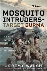 Book cover of Mosquito Intruders - Target Burma by Jeremy Walsh