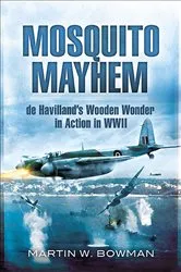 Book cover of Mosquito Mayhem by Martin W. Bowman