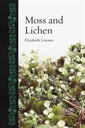 Book cover of Moss and Lichen by Elizabeth Lawson