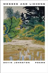 Book cover of Mosses and Lichens by Devin Johnston
