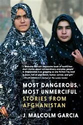 Book cover of Most Dangerous, Most Unmerciful by J. Malcolm Garcia