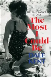 Book cover of Most I Could Be by Dale Kent