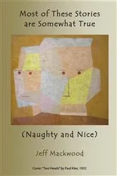Book cover of Most of These Stories are Somewhat True by Jeff Mackwood