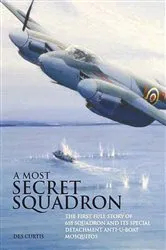Book cover of Most Secret Squadron by Des Curtis
