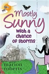 Book cover of Mostly Sunny with a Chance of Storms by Marion Roberts