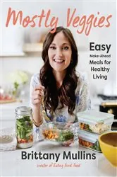 Book cover of Mostly Veggies by Brittany Mullins