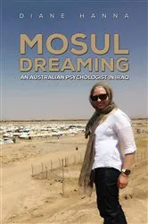 Book cover of Mosul Dreaming: An Australian Psychologist in Iraq by Unknown
