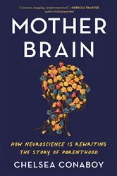 Book cover of Mother Brain by Chelsea Conaboy