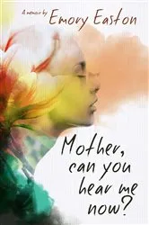 Book cover of Mother, Can You Hear Me Now? by Unknown