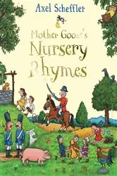 Book cover of Mother Goose's Nursery Rhymes by Axel Scheffler