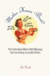 Book cover of Mother Knows Best? by Sue Castle