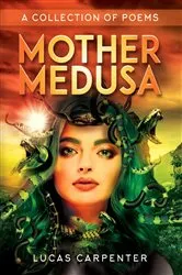 Book cover of Mother Medusa by Lucas Carpenter