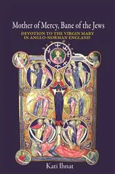 Book cover of Mother of Mercy, Bane of the Jews by Kati Ihnat