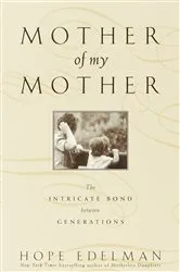 Book cover of Mother of My Mother by Hope Edelman