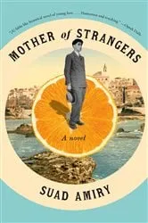 Book cover of Mother of Strangers by Suad Amiry