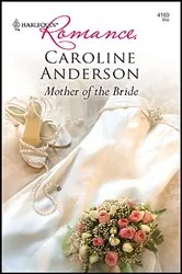 Book cover of Mother of the Bride by Caroline Anderson