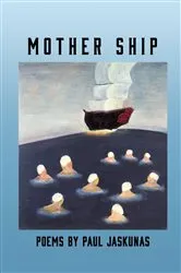 Book cover of Mother Ship by Paul Jaskunas