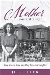 Book cover of Mother was a Stranger by Julie Leek