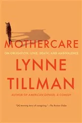 Book cover of MOTHERCARE by Lynne Tillman