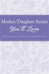 Book cover of Mother/Daughter Stories You'll Love by Colleen Sell