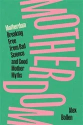 Book cover of Motherdom by Alex Bollen