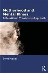 Book cover of Motherhood and Mental Illness by Emma Haynes