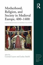 Book cover of Motherhood, Religion, and Society in Medieval Europe, 400-1400 by Lesley Smith