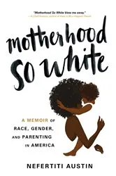 Book cover of Motherhood So White by Unknown