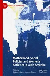 Book cover of Motherhood, Social Policies and Women's Activism in Latin America by Alejandra Ramm