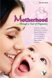 Book cover of MOTHERHOOD….THROUGH A YEAR OF PREGNANCY by PRAVESH HANDA