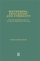 Book cover of Mothering, Education, and Ethnicity by Susan Matoba Adler