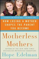 Book cover of Motherless Mothers by Hope Edelman
