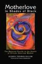 Book cover of Motherlove in Shades of Black by Gloria Thomas Pillow