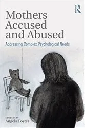 Book cover of Mothers Accused and Abused by Angela Foster