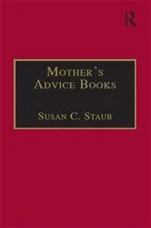 Book cover of Mother’s Advice Books by Susan C. Staub