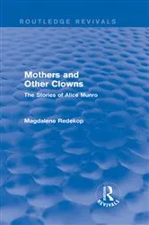 Book cover of Mothers and Other Clowns (Routledge Revivals) by Magdalene Redekop