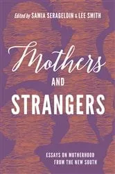 Book cover of Mothers and Strangers by Samia Serageldin