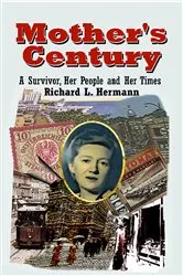 Book cover of Mother's Century by Richard L Hermann