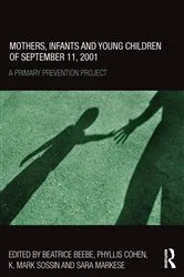 Book cover of Mothers, Infants and Young Children of September 11, 2001 by Beatrice Beebe